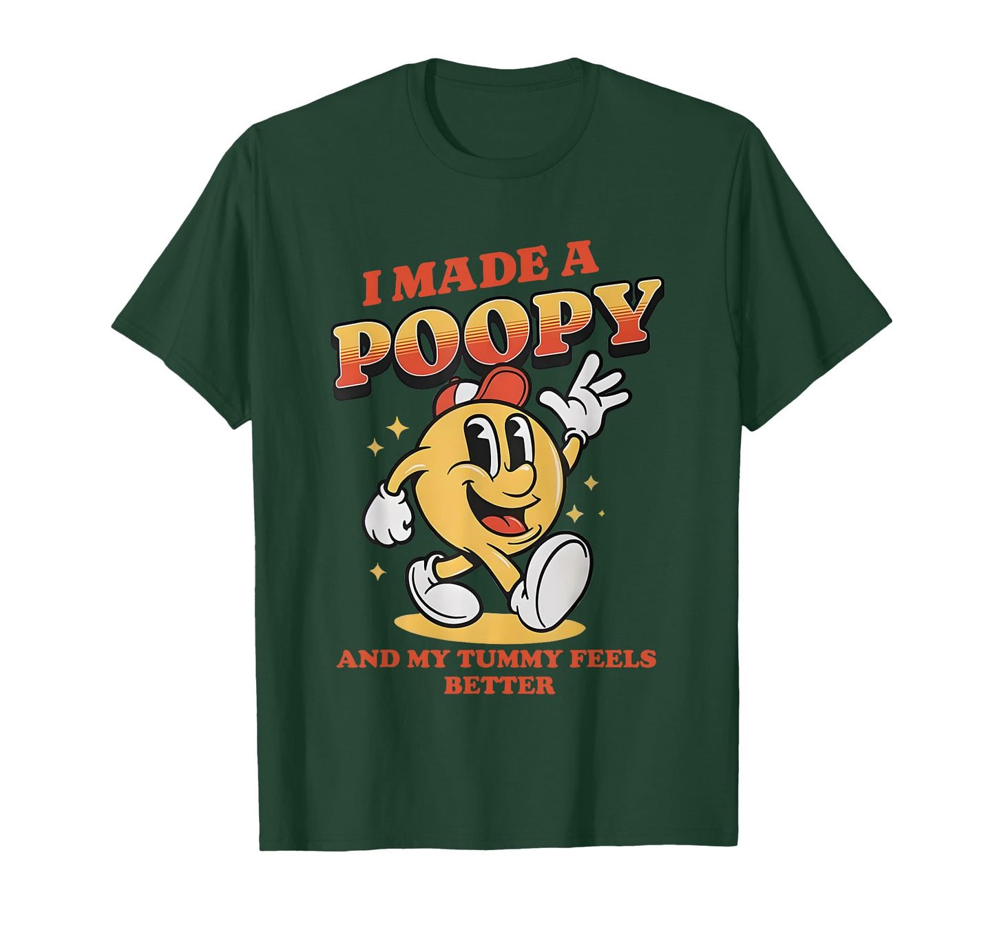 I Made a Poopy and My Tummy Feel Better Adult Humor Meme T-Shirt