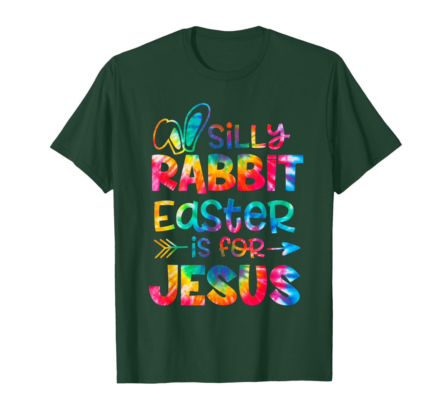 Silly Rabbit Easter Is For Jesus Tie Dye Christian Easter T-Shirt