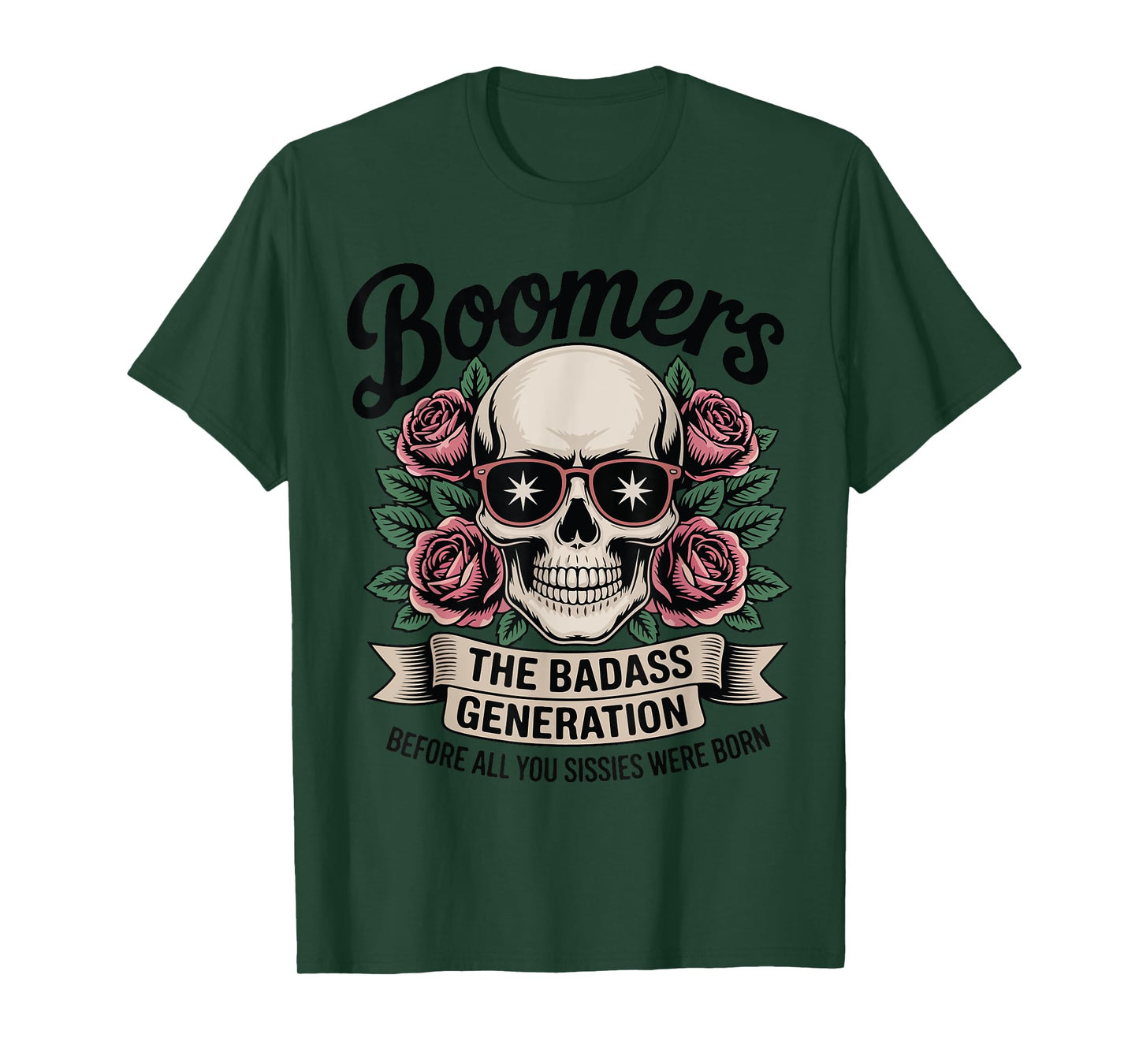 Boomers The Badass Generation Before Sissies Were Born T-Shirt