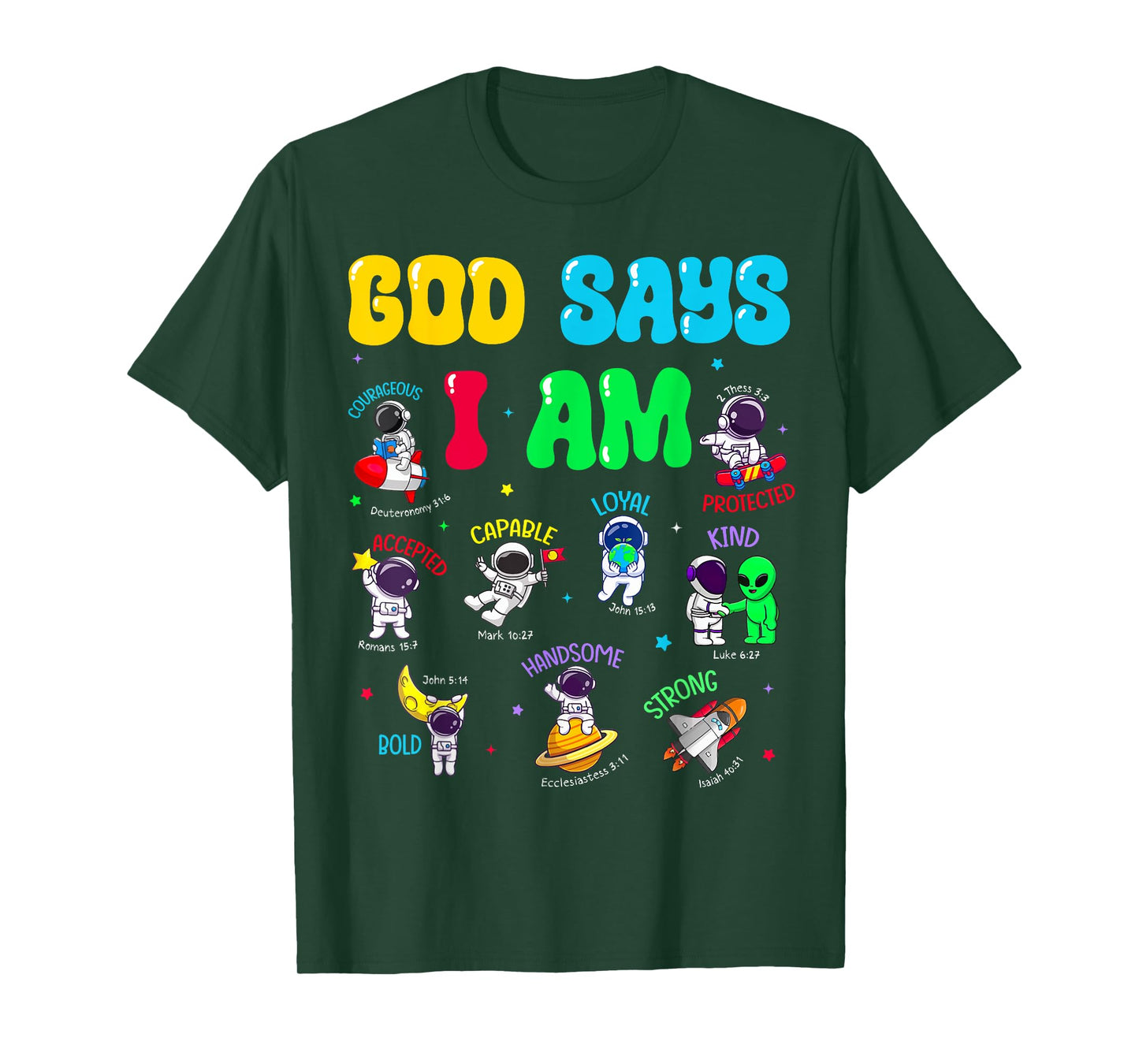 God Says I Am Outer Space Astronaut Bible Verse Christian T-Shirt
