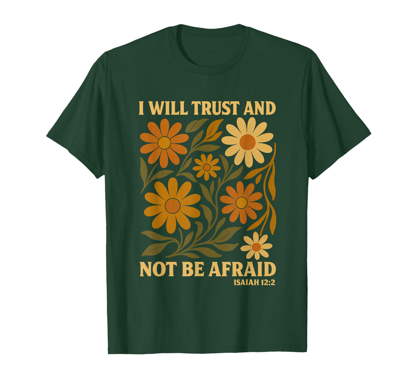 I Will Trust And Not Be Afraid Boho Floral Wildflower Verse T-Shirt