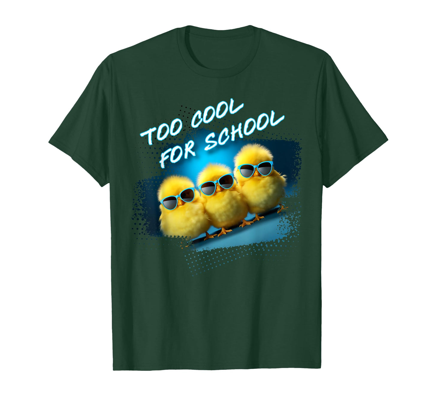 Too Cool For School – 3 Funny Baby Chicks Teacher Student T-Shirt for Men Women Kids