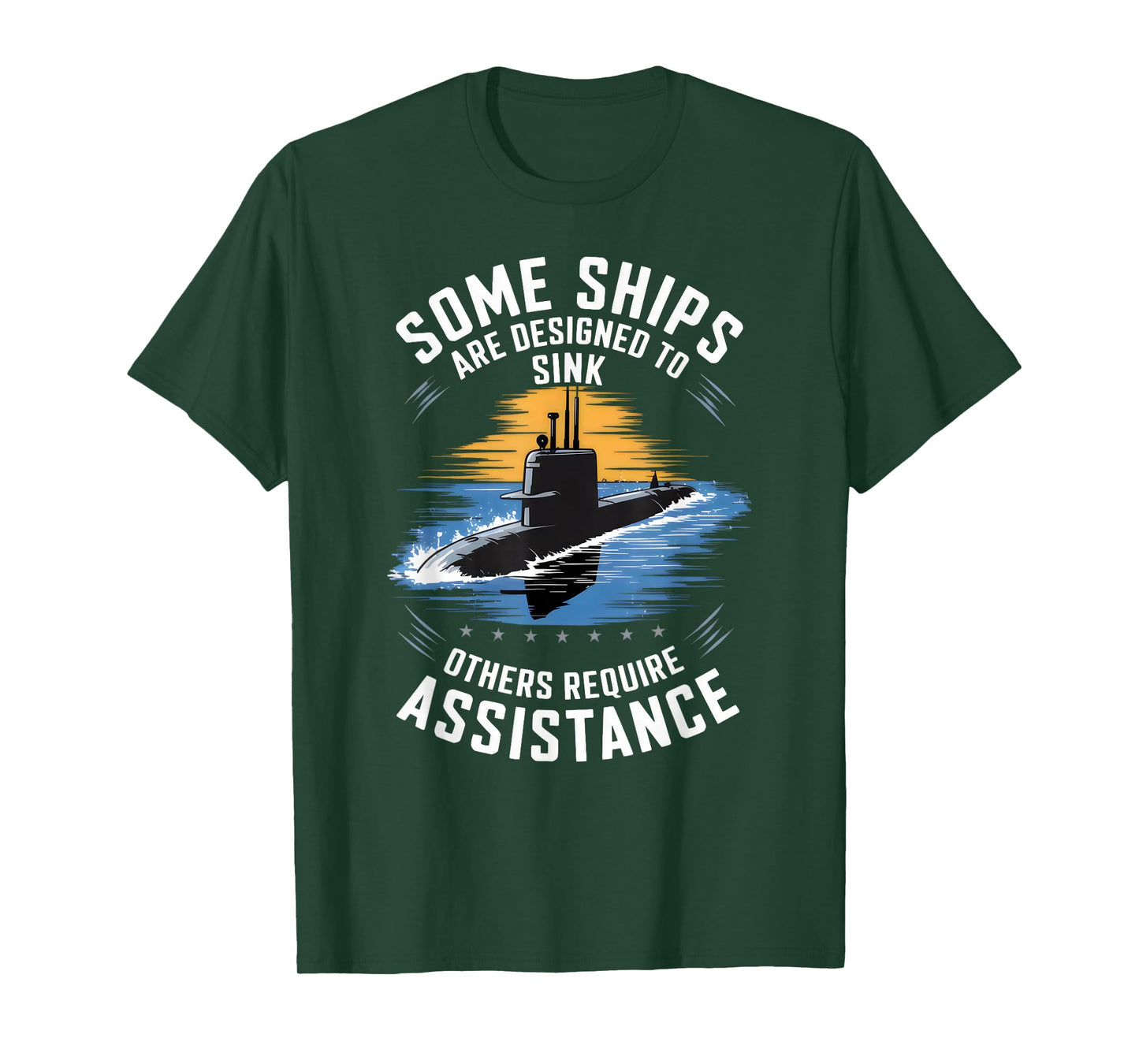 Submariner Humor Some Ships Are Designed to Sink T-Shirt
