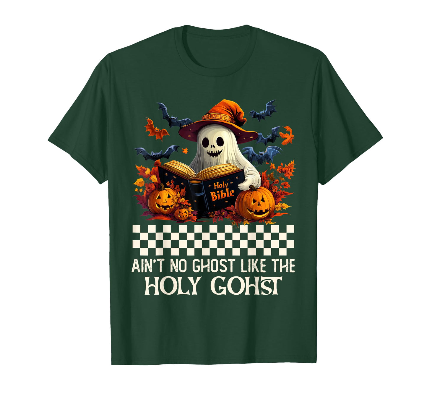 Ain't no Ghost Like The holy Ghost | Halloween | Boo Bible T-Shirt