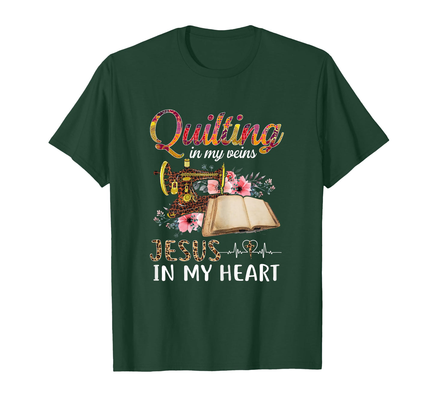 Quilting in my Veins Jesus in My Heart Funny Sewing Gifts T-Shirt