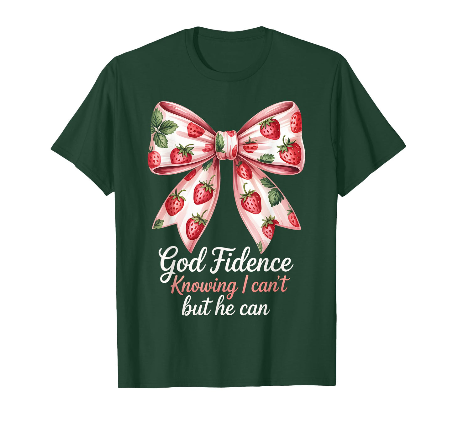 God Fidence Strawberry Bow Faith Design T-Shirt