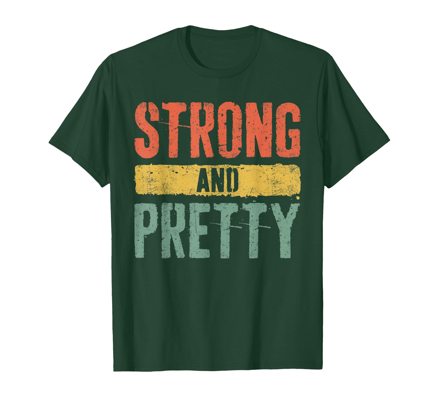 Strong And Pretty Shirt Men Women Strongman Gym Workout T-Shirt