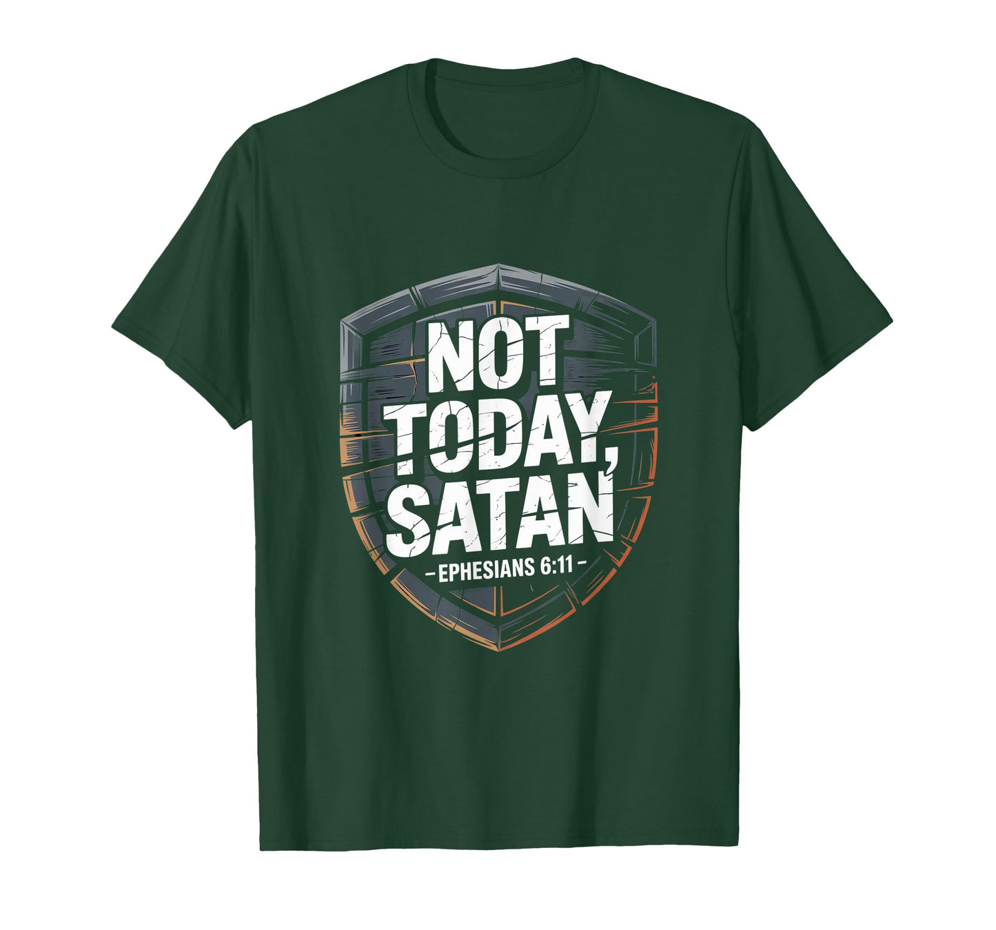 Not Today Satan Ephesians 6 11 Christian T-Shirt