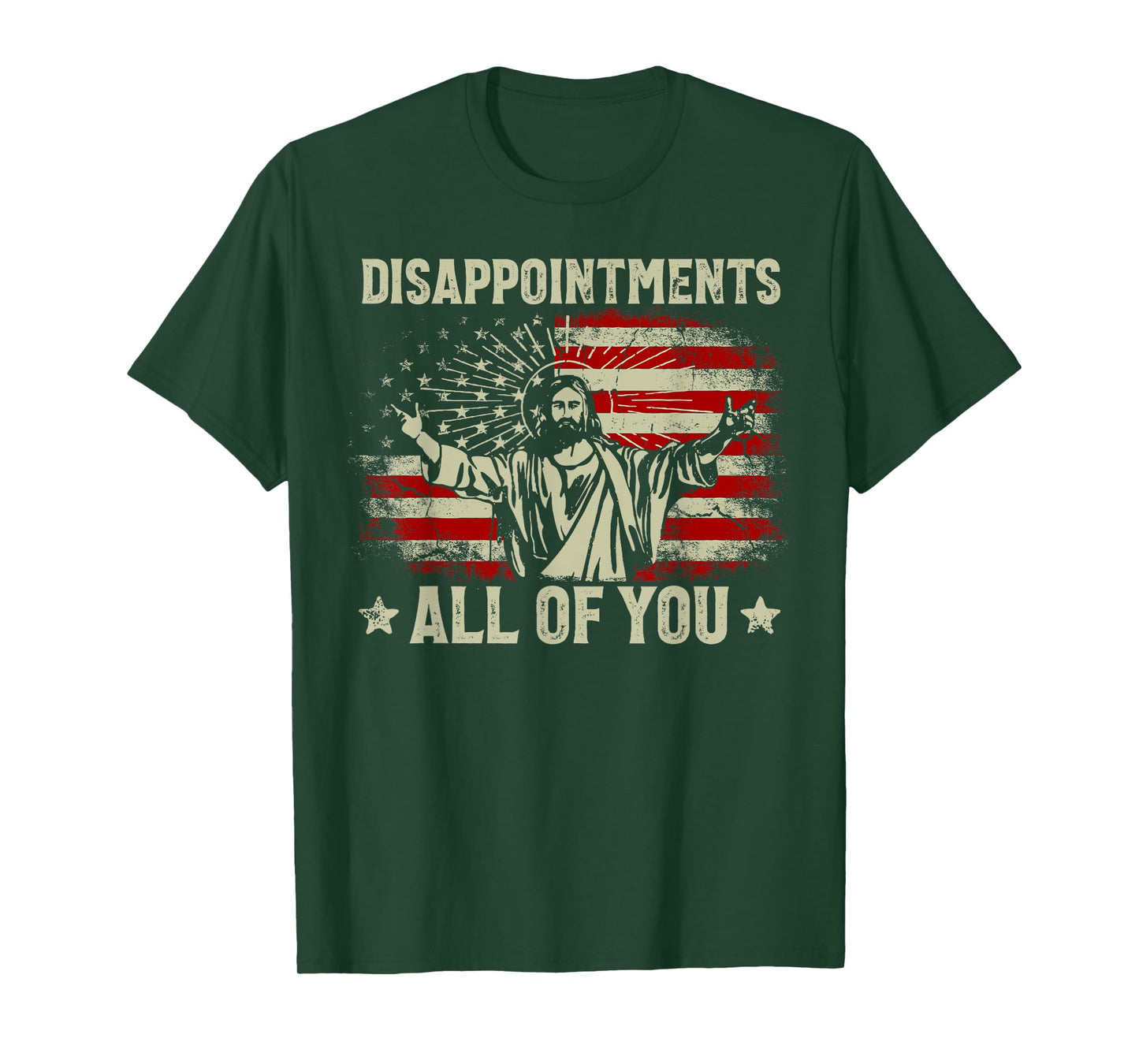 Sarcastic Disappointments All Of You Christian Jesus Us Flag T-Shirt