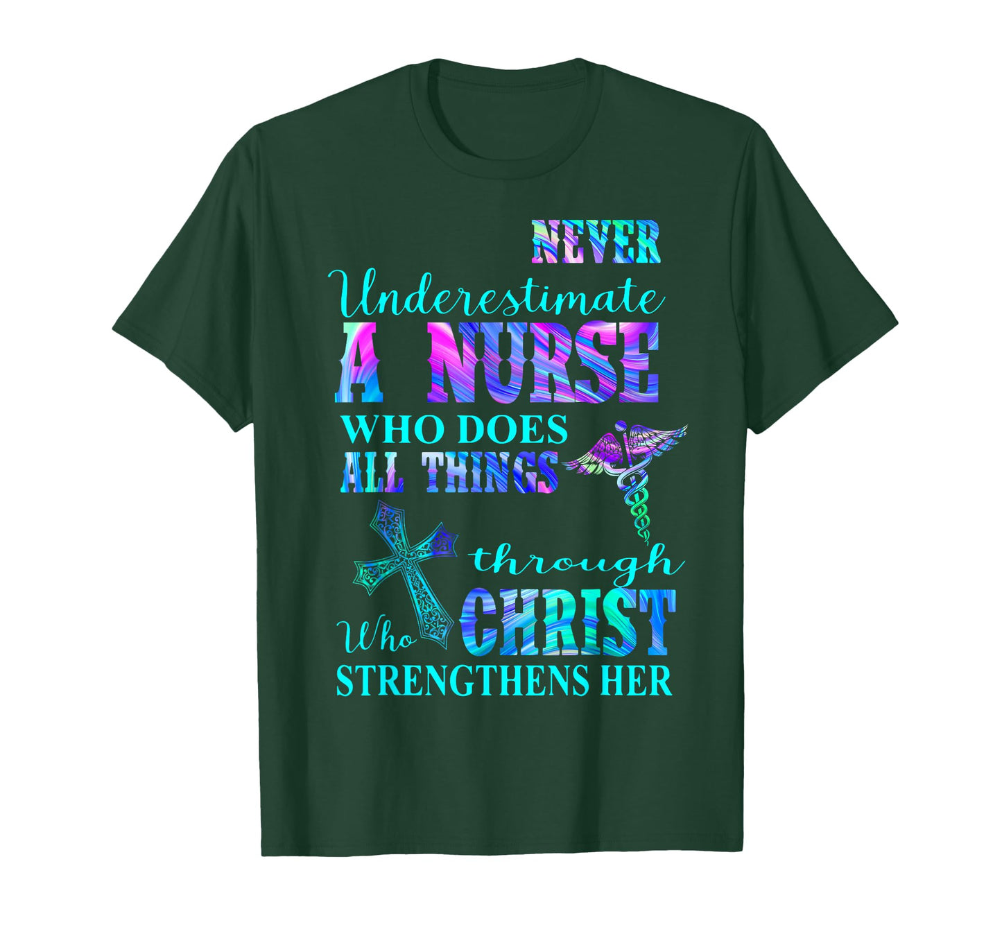 Never Underestimate Nurse Who Does All Things Through Christ T-Shirt