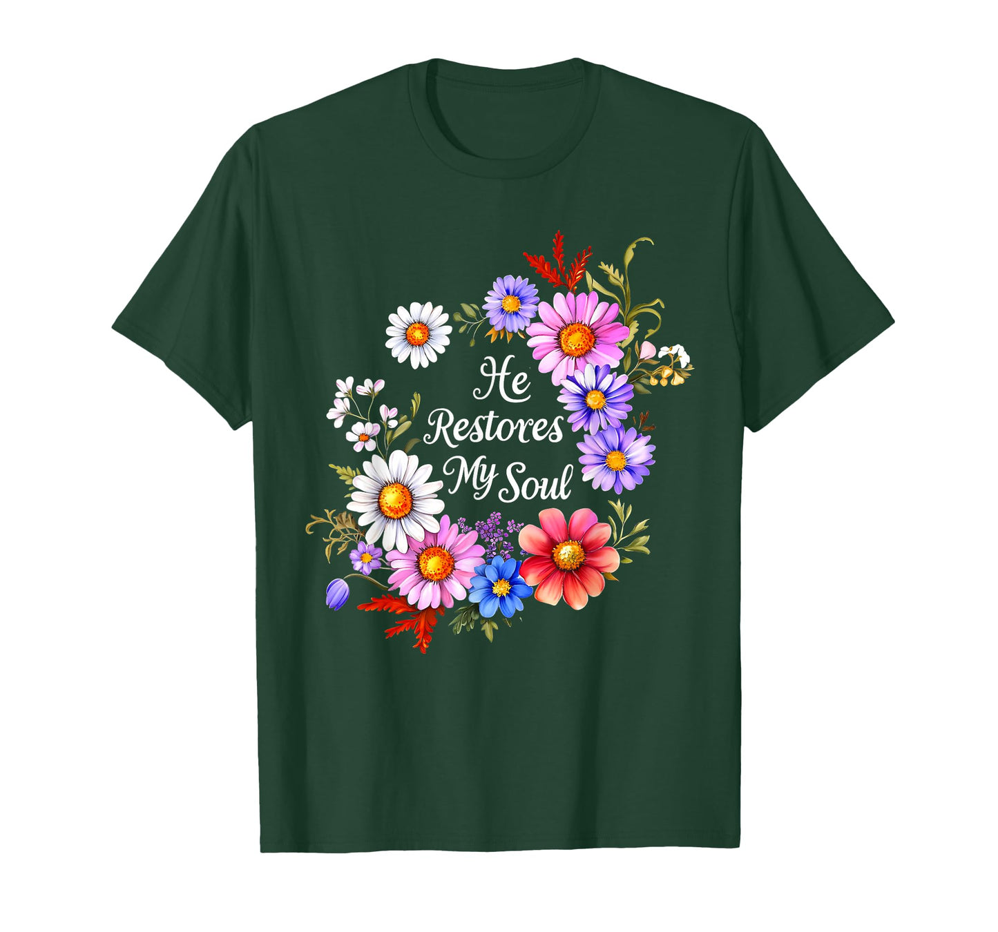 He Restores My Soul Bible Verse Christian Floral Women T-Shirt
