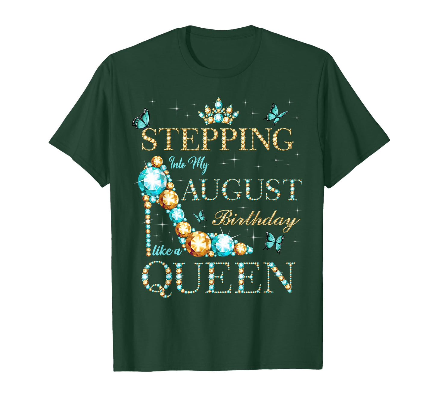 Stepping Into My August Birthday Like A Queen T-Shirt