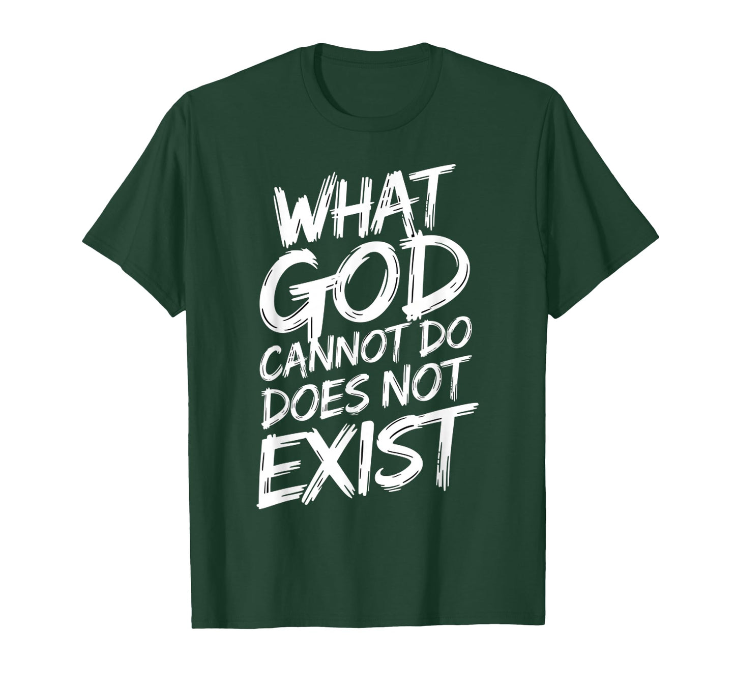 Funny What God Cannot Do Does Not Exist Christian Faith T-Shirt