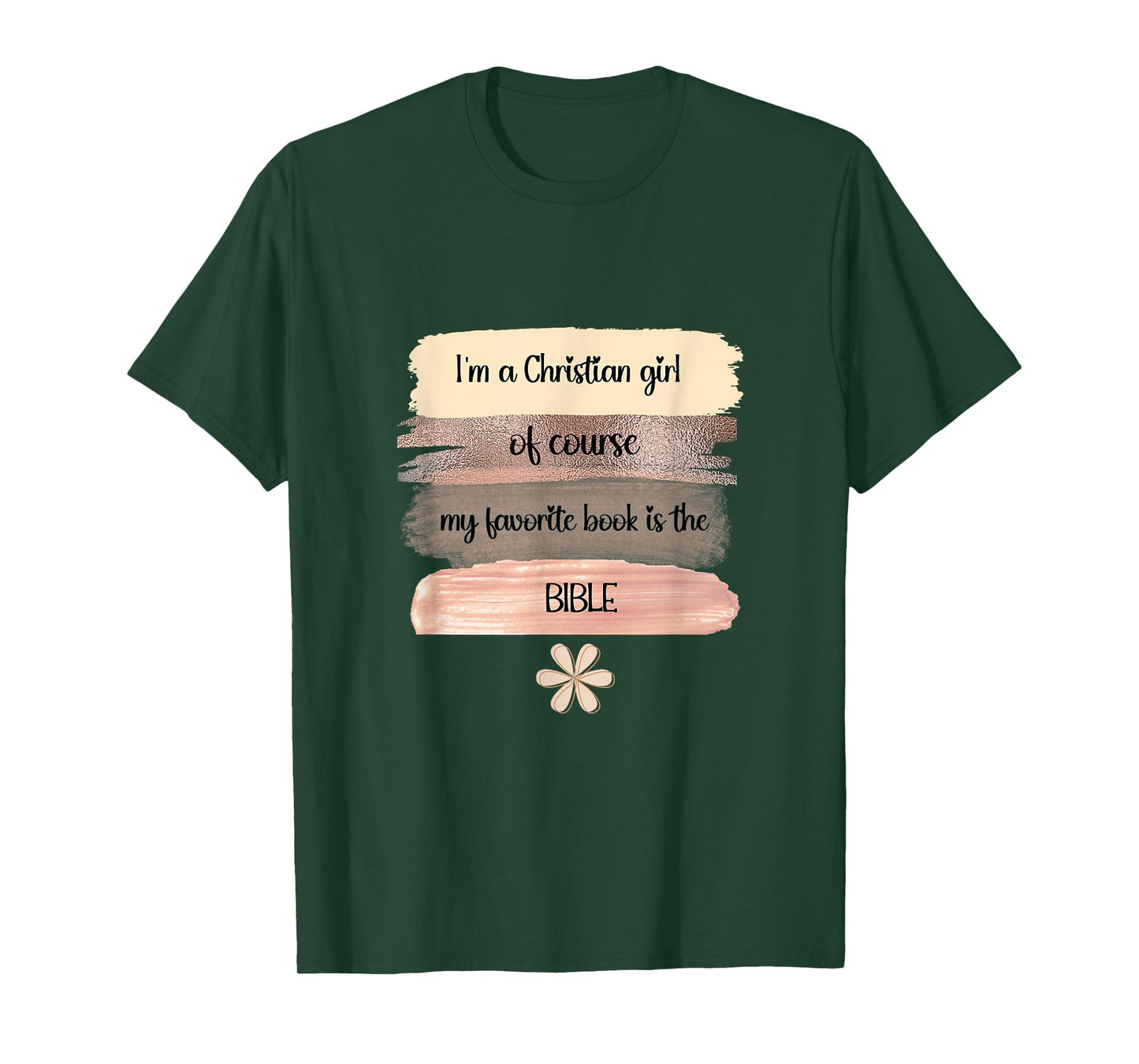 I'm a Christian girl, my favorite book is the BIBLE QUOTE T-Shirt