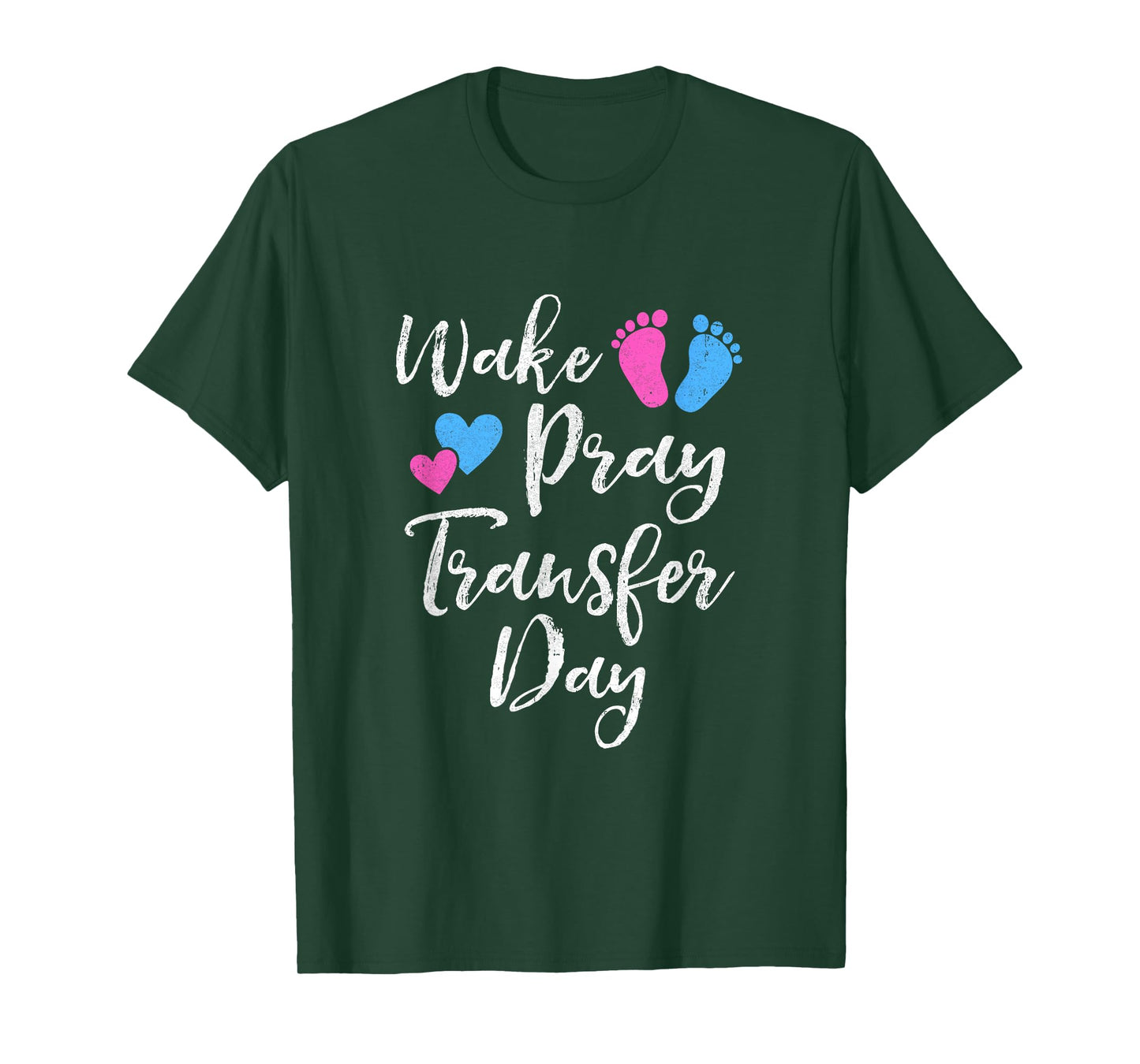 Wake Pray Transfer Day Ivf Vitro Fertilization Mom Women T-Shirt