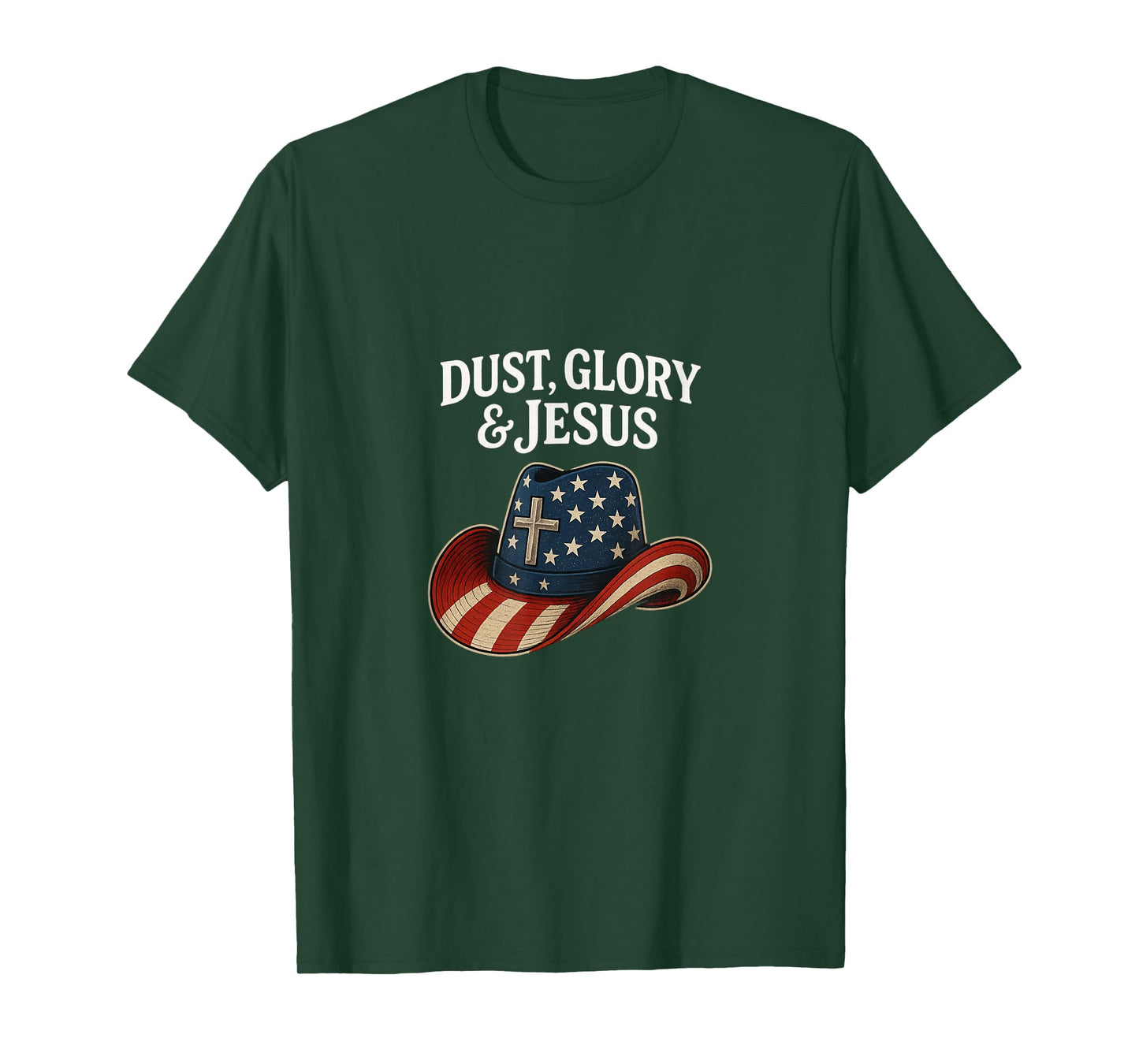 Dust Glory and Jesus Western Cowboy Hat Cross American Flag T-Shirt