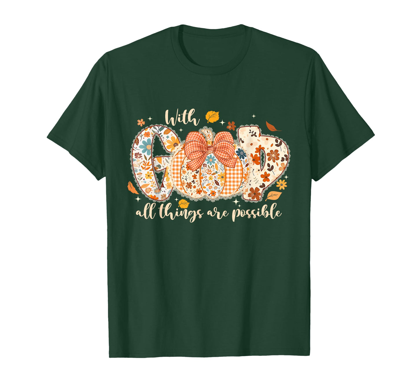 Preppy Floral With GOD All Things Are Possible Thanksgiving T-Shirt