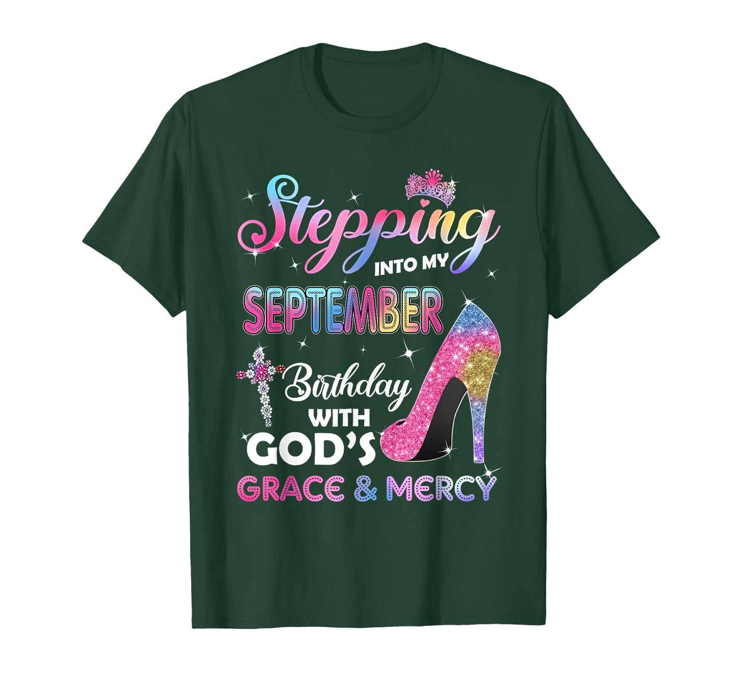 Stepping Into My September Birthday with Gods Grace & Mercy T-Shirt