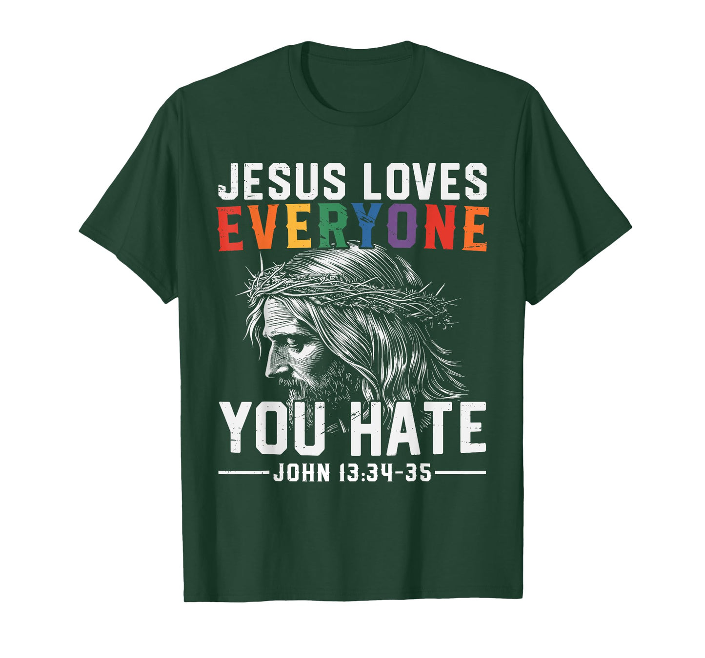 Jesus Loves Everyone You Hate Pride T-Shirt