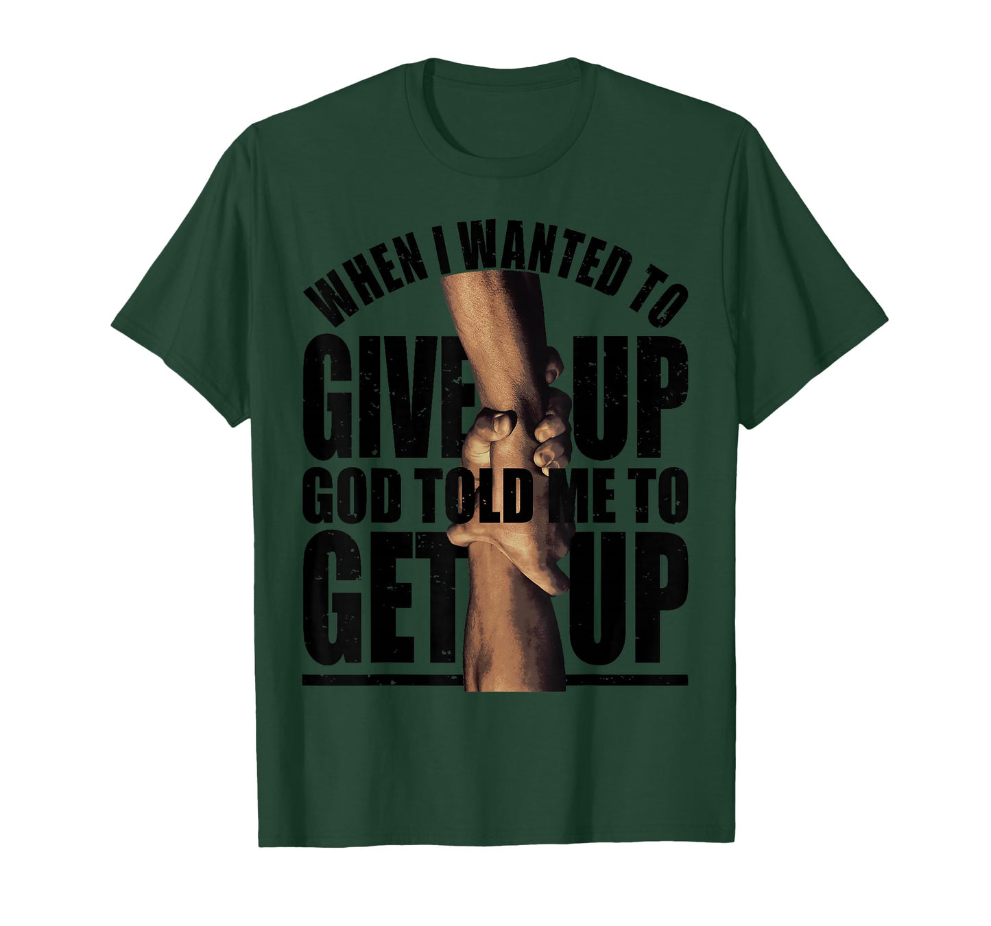 God Told Me Get Up Faith Inspirational Gifts T-Shirt