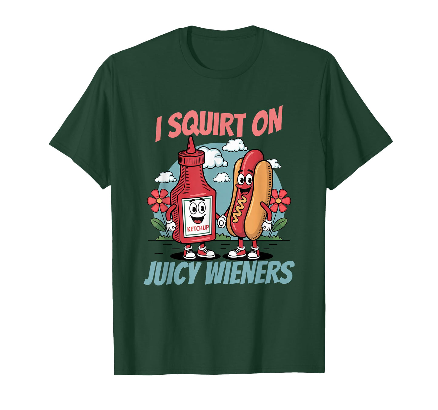 Funny Swap I Squirt On Juicy Wieners Embarrassing T-Shirt
