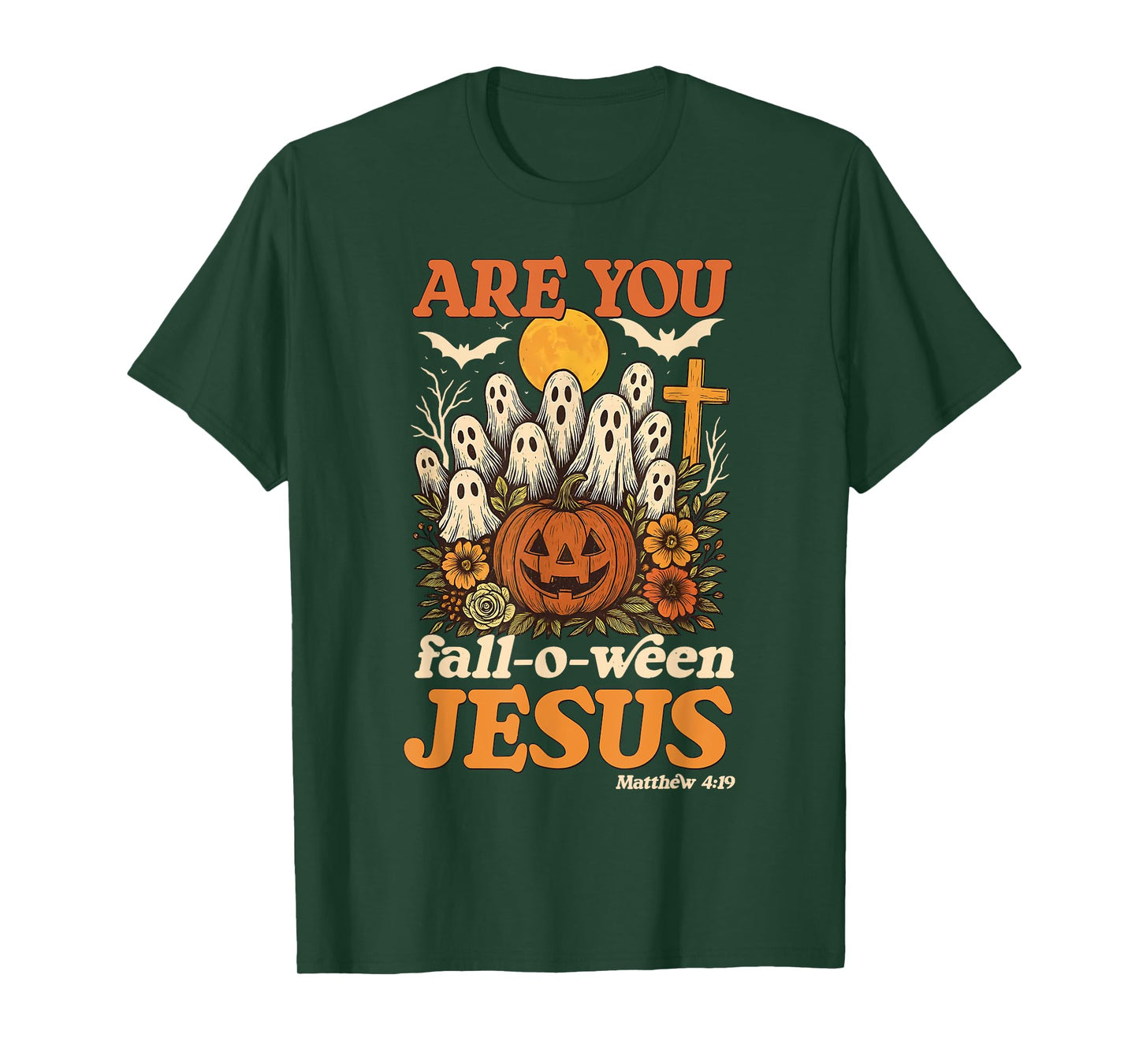 are You Fall-O-Ween Jesus Matthew Faith Halloween Christian T-Shirt