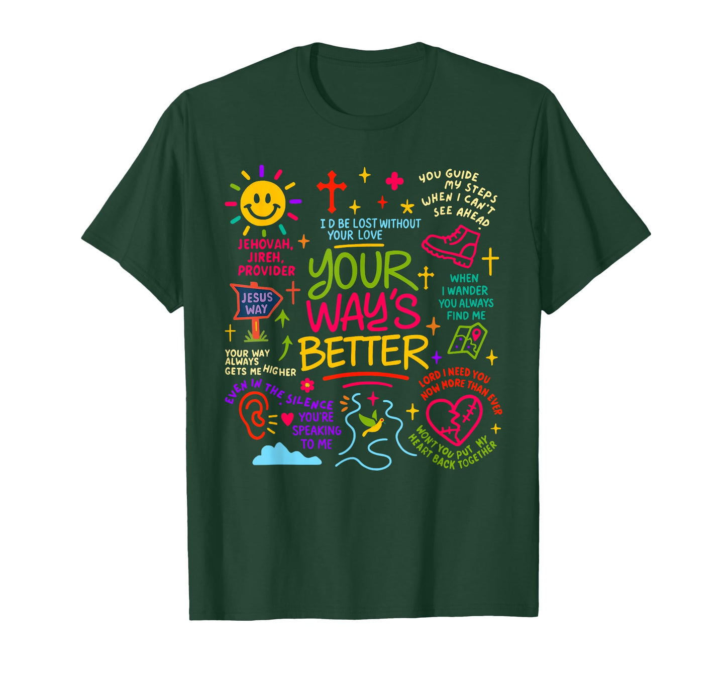 Your Way is Better Proverbs 16:9 Faith Apparel T-Shirt