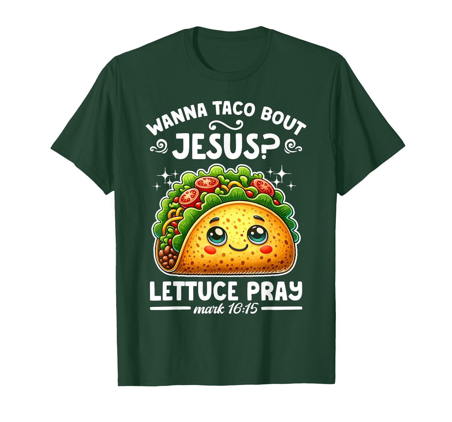 Wanna Taco Bout Jesus Lettuce Pray Cinco de Mayo Christian T-Shirt
