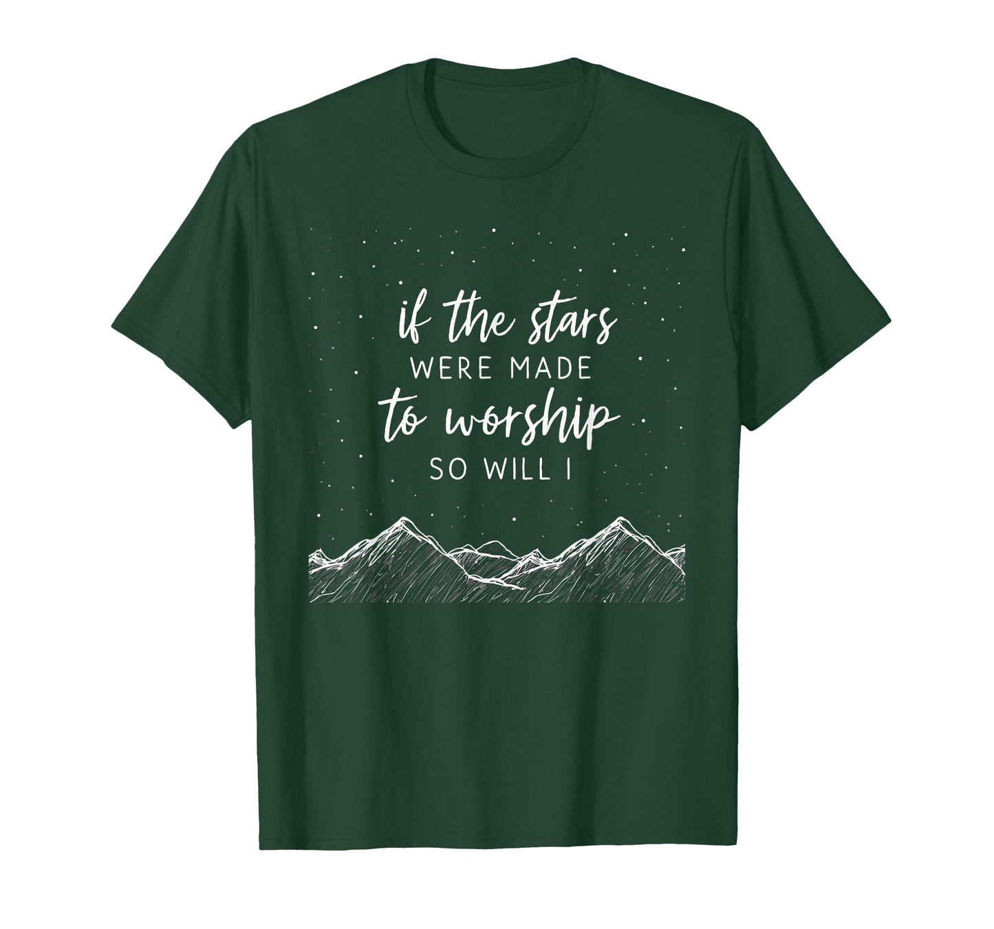 If The Stars Were Made To Worship, So will I, Christian tee T-Shirt