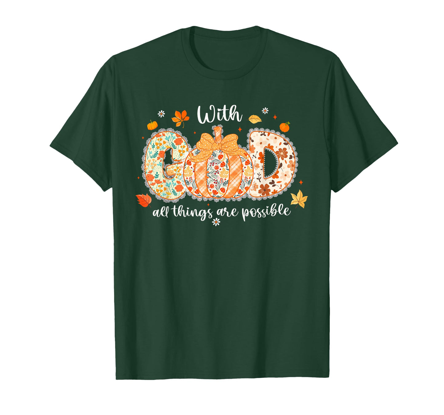 with God All Things are Possible Floral Fall Pumpkin T-Shirt