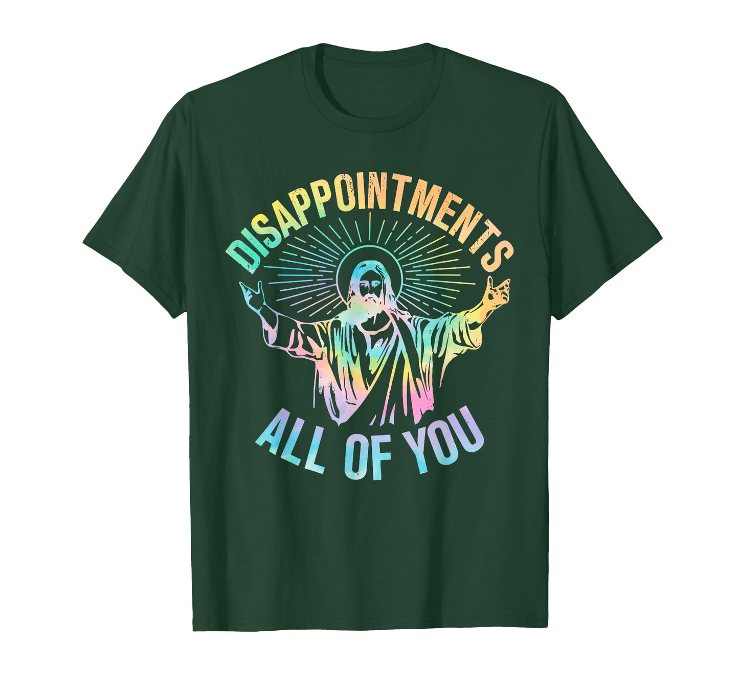 Disappointments Sarcastic All Of You Christian Jesus Funny T-Shirt