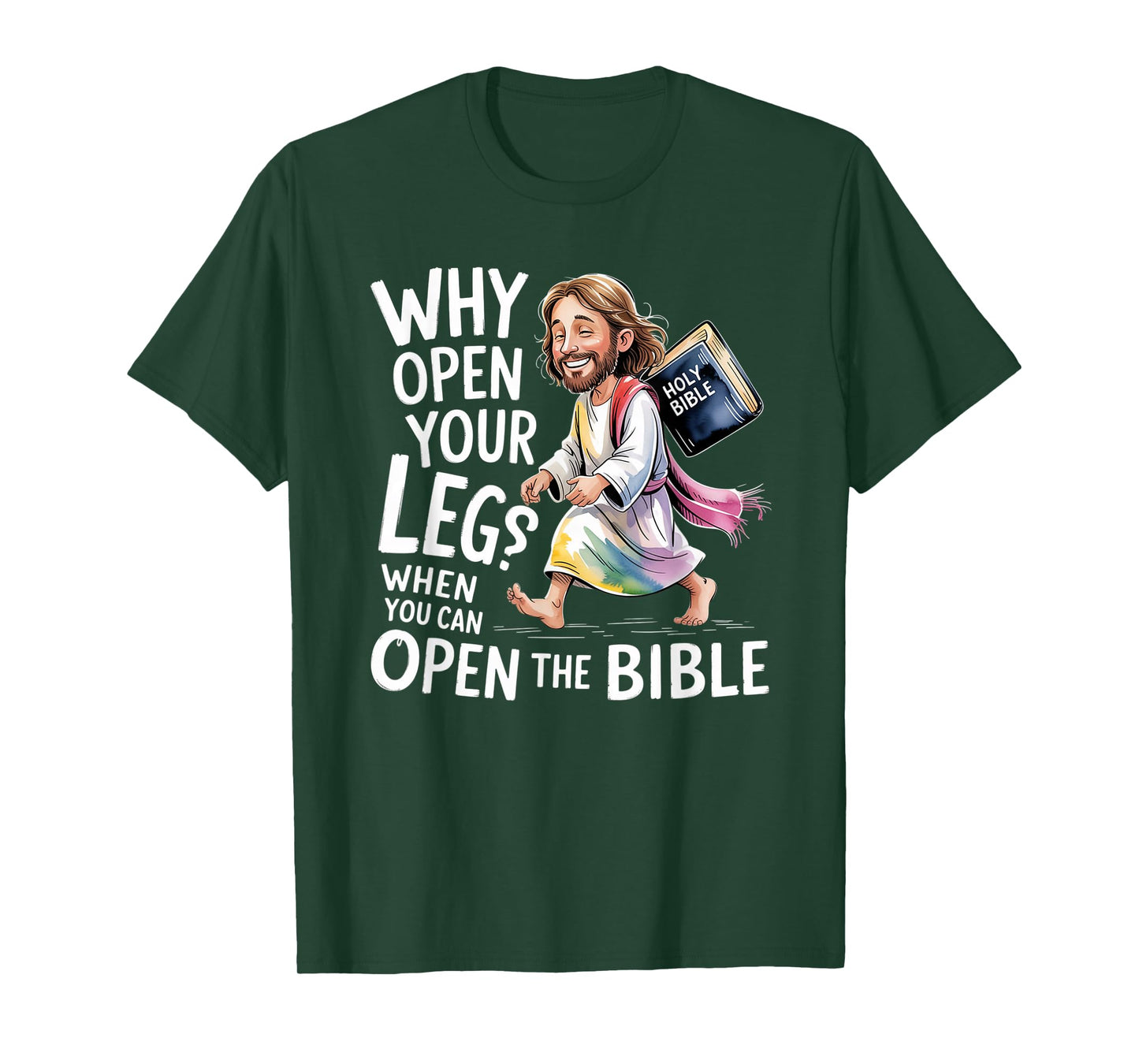 Groovy Jesus Why Open Your Legs When You Can Open The Bible T-Shirt