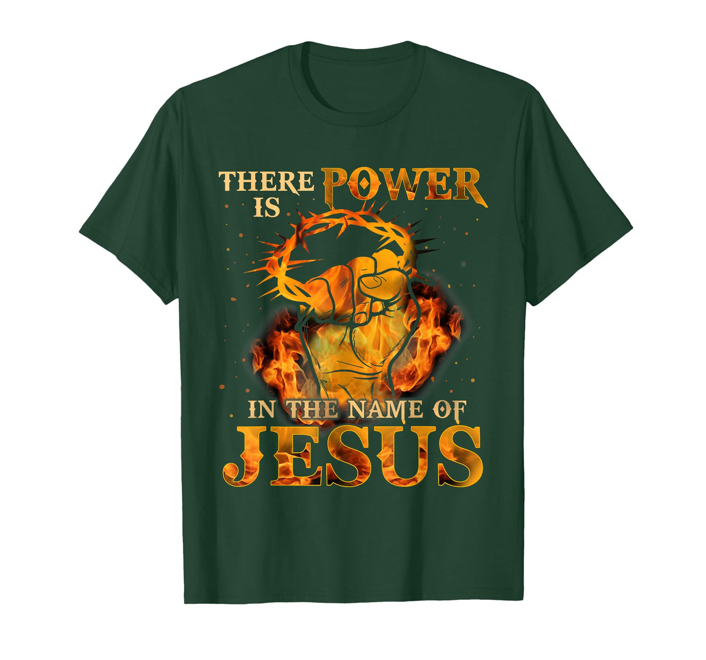 There is Power in the Name of Jesus - Christian Quote T-Shirt