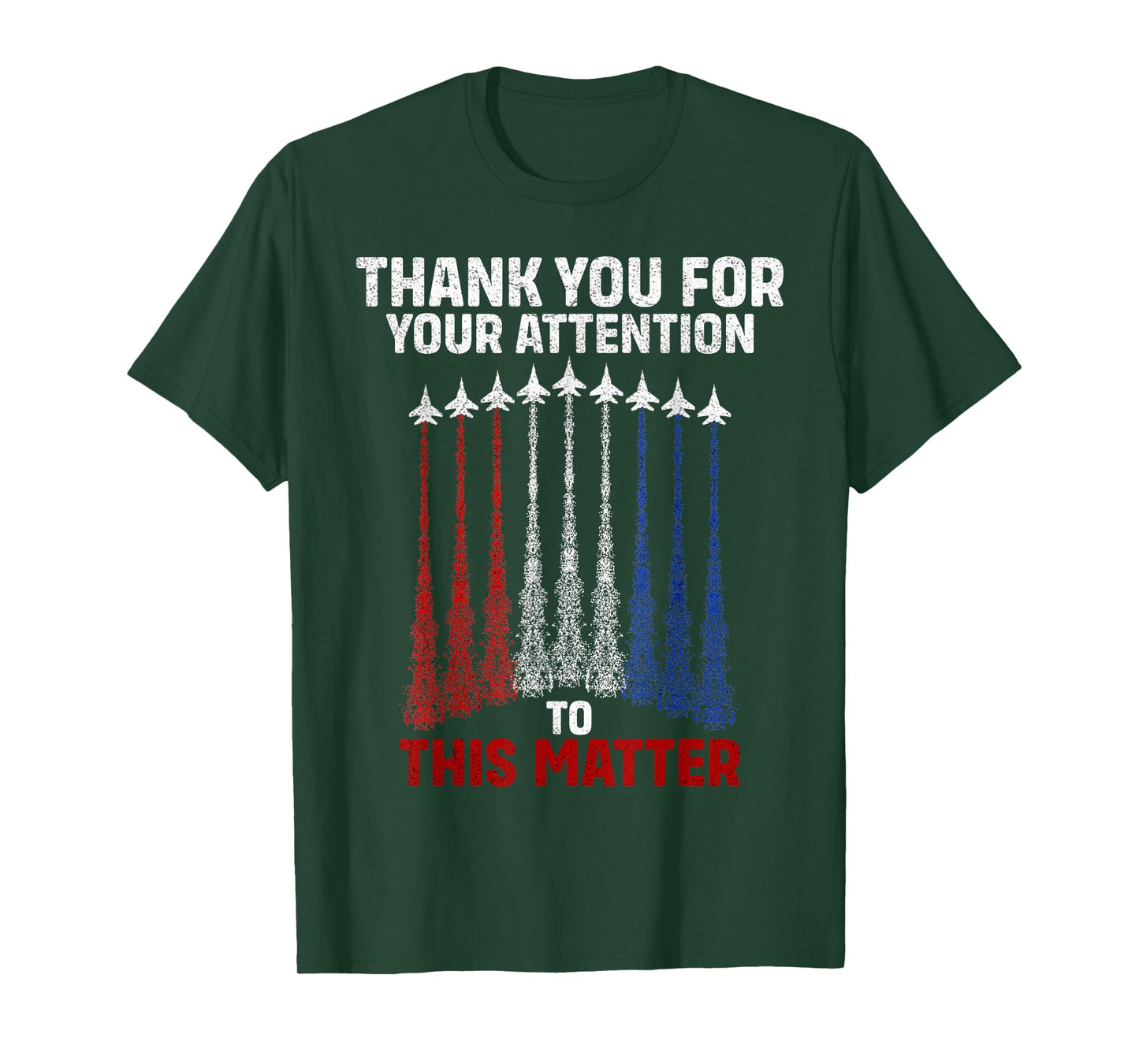Thank You For Your Attention To This Matter, Funny T-Shirt