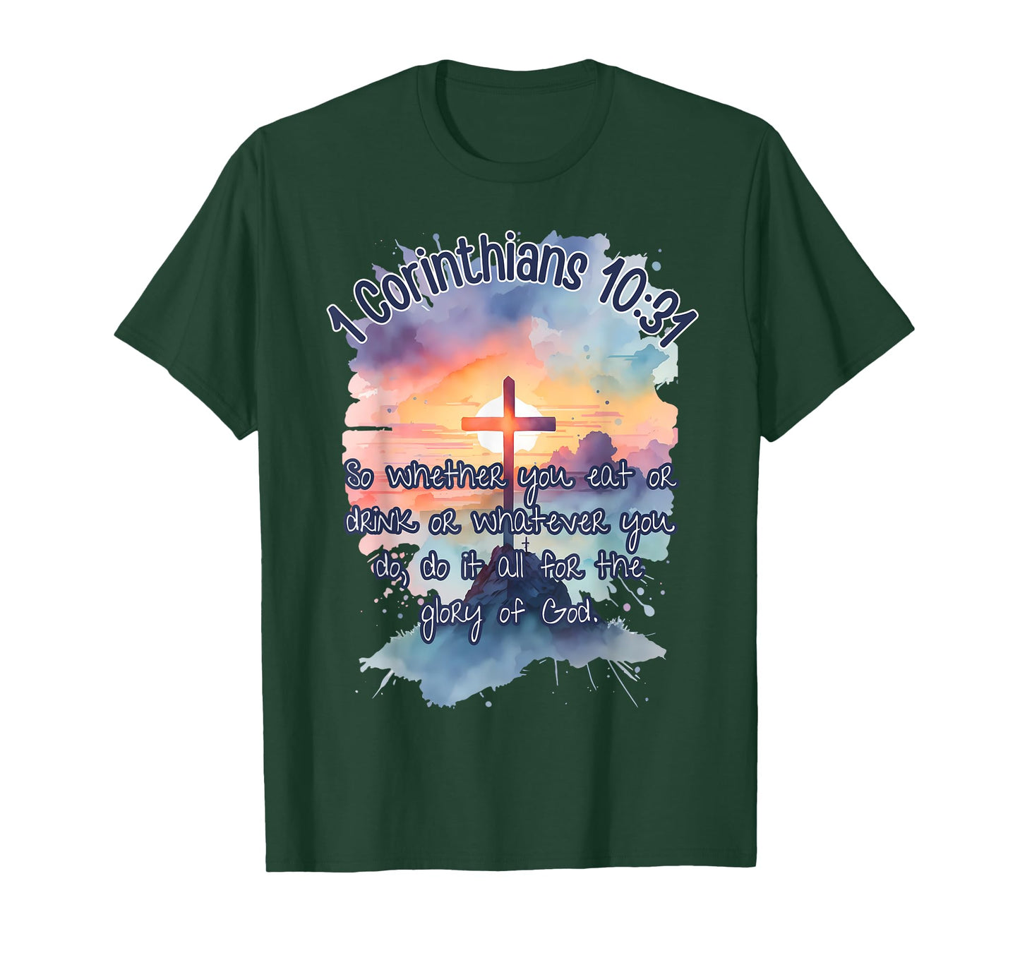 The Glory of God Corinthians 10:31 Art Religious Bible Verse T-Shirt