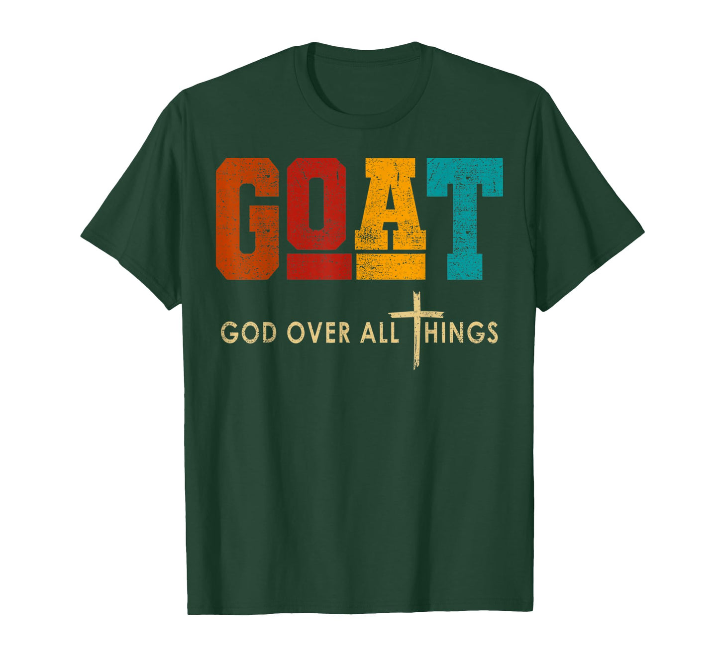GOAT God Over All Things Jesus Religion God Bible Christian T-Shirt