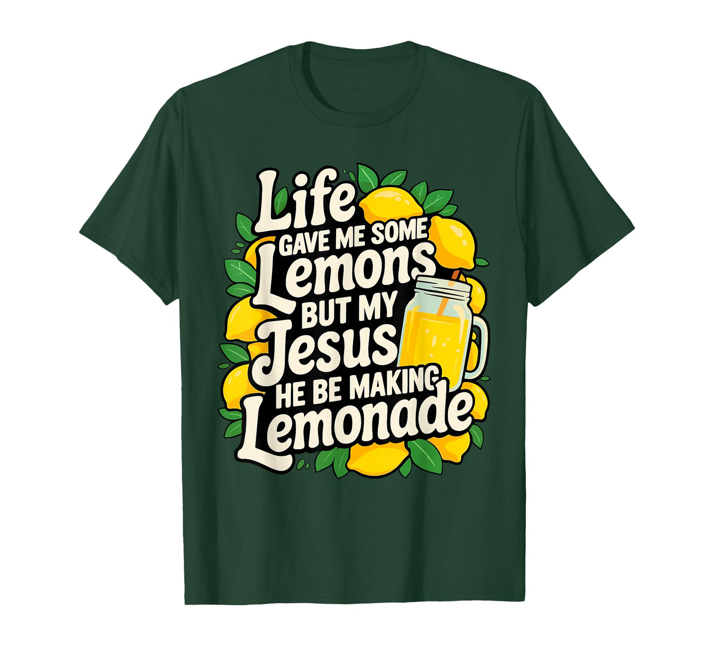 Life Gave Me Lemons But Jesus Makes Lemonade Faithful T-Shirt