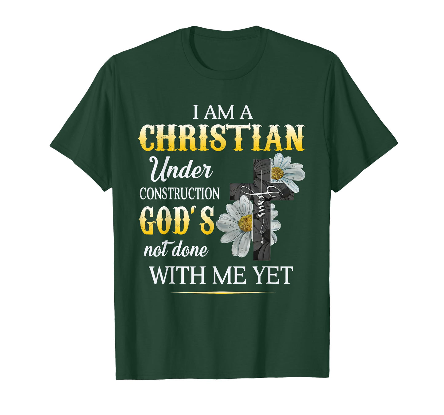 Christian I Am Under Construction Of God Faith In Christ T-Shirt