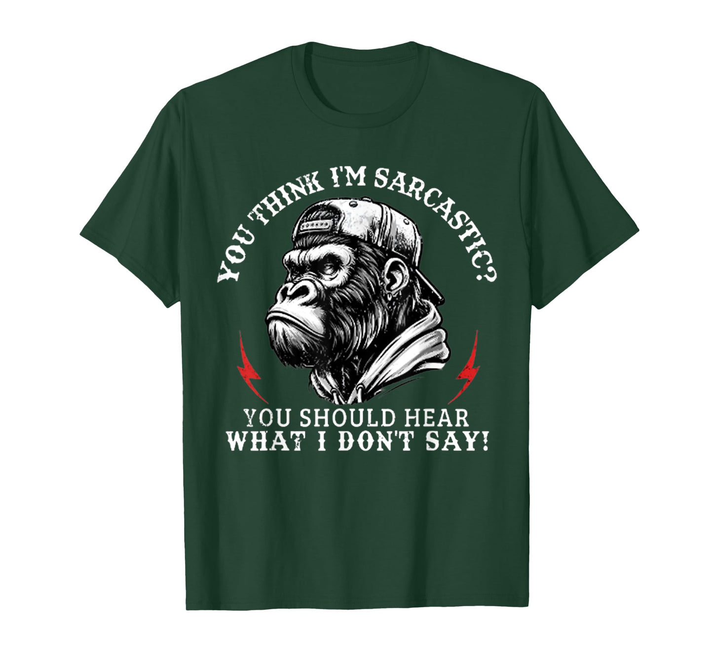 You Think I’m Sarcastic You Should Hear Funny Monkey T-Shirt
