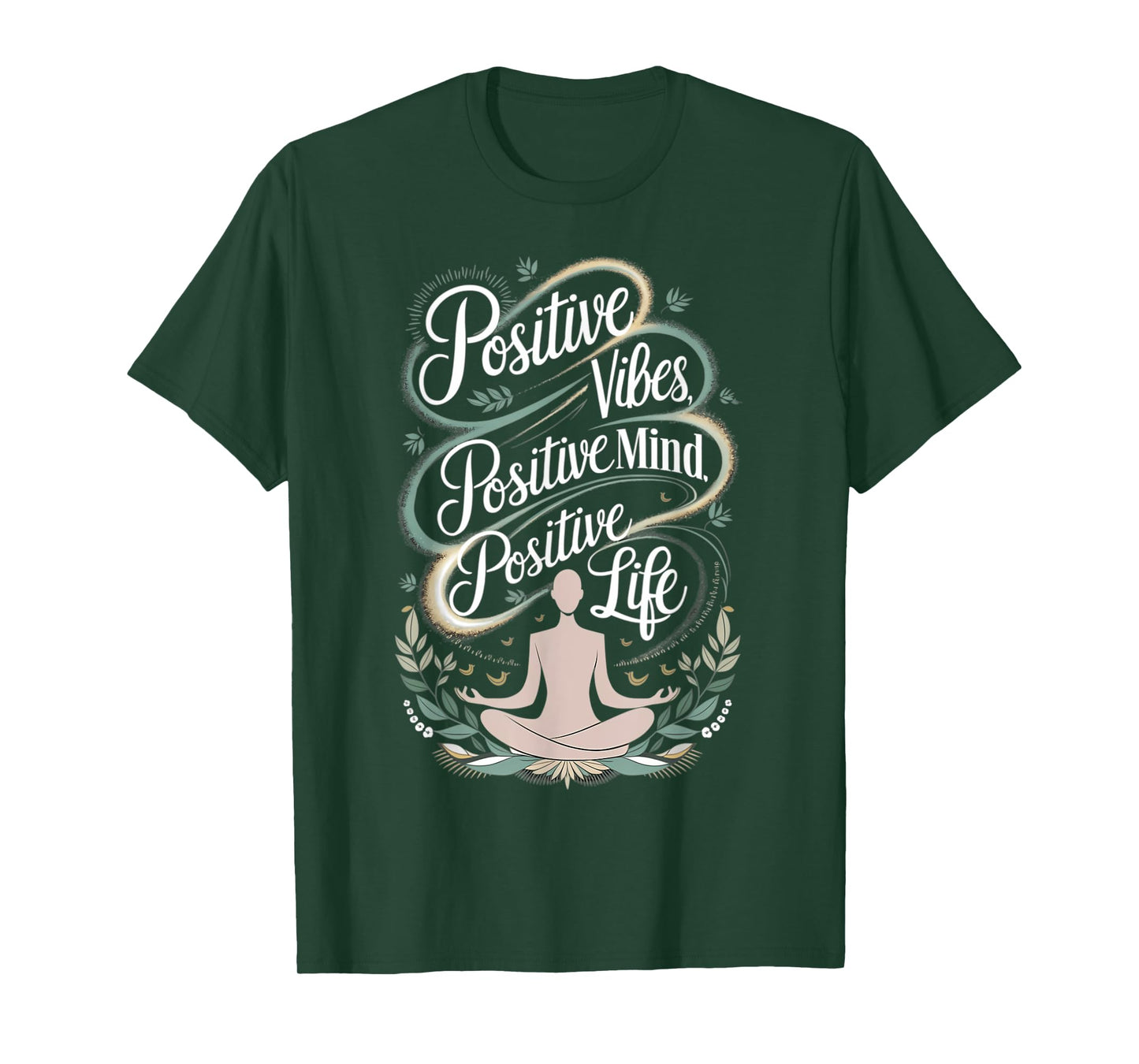 Positive Vibes Mind Life Spiritual Motivational T-Shirt