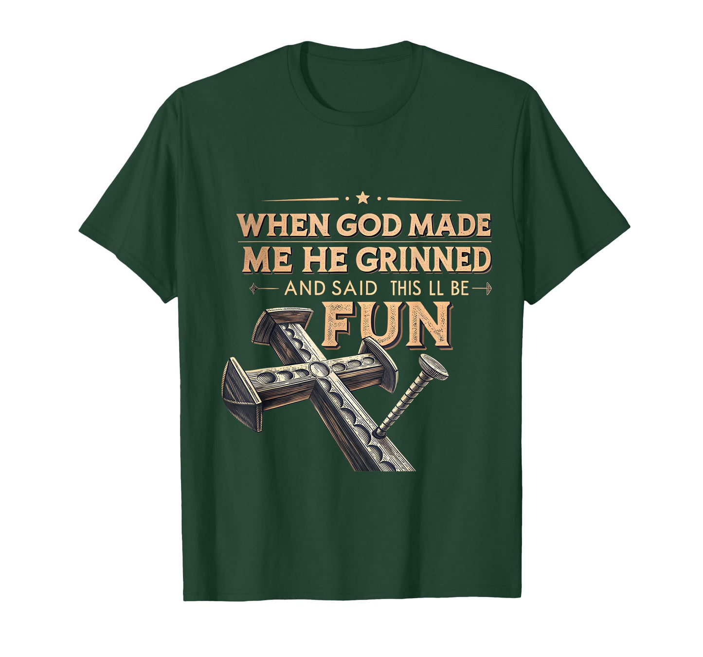 When God Made Me He Grinned and Said Funny Christian T-Shirt