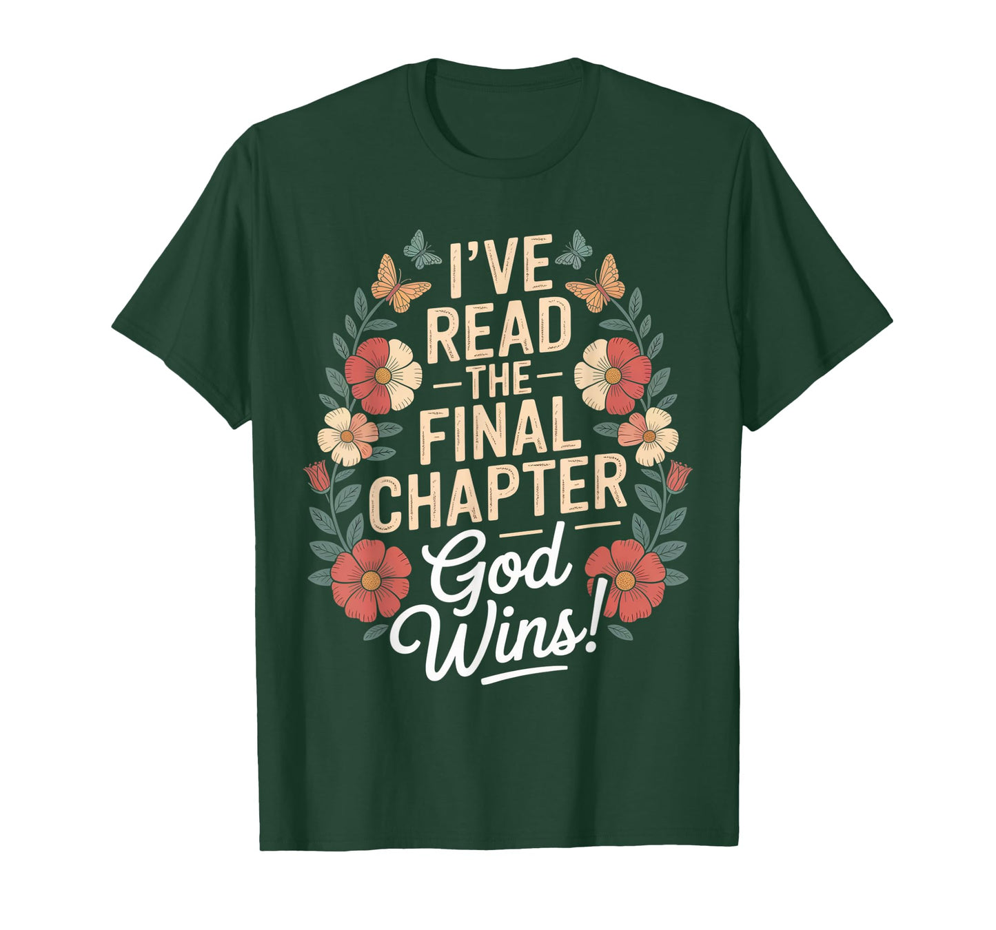 I've Read The Final Chapter God Wins Christian Faith T-Shirt