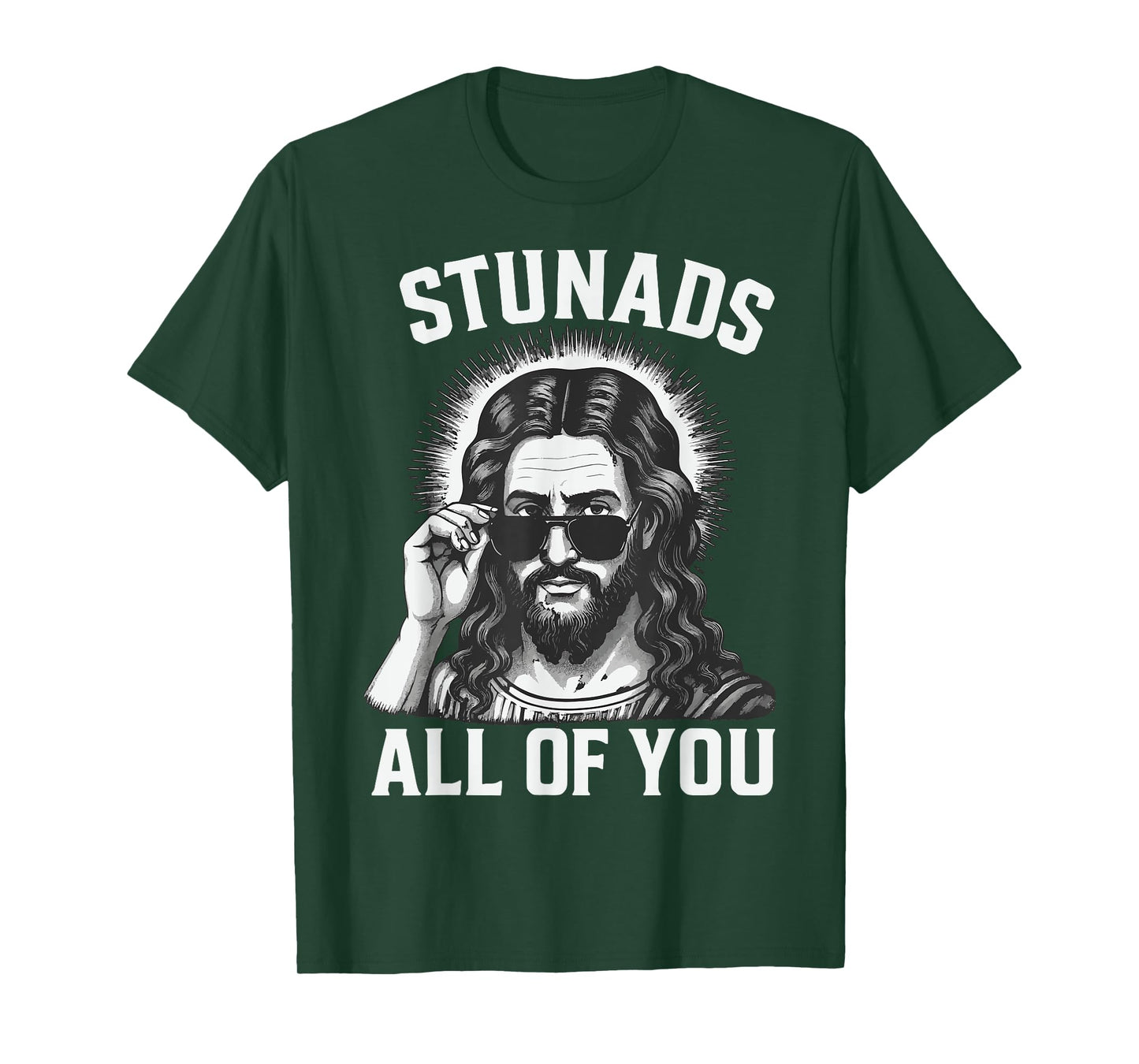 Stunads All Of You Jesus T-Shirt