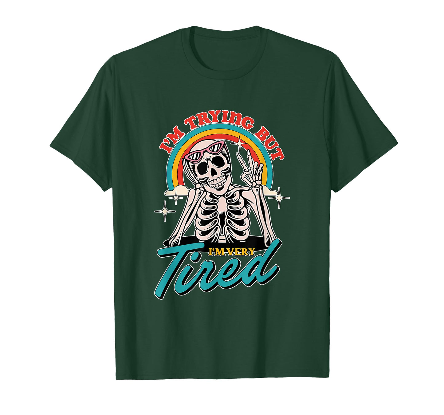 I'm Trying But I'm Very Tired Funny Skeleton T-Shirt