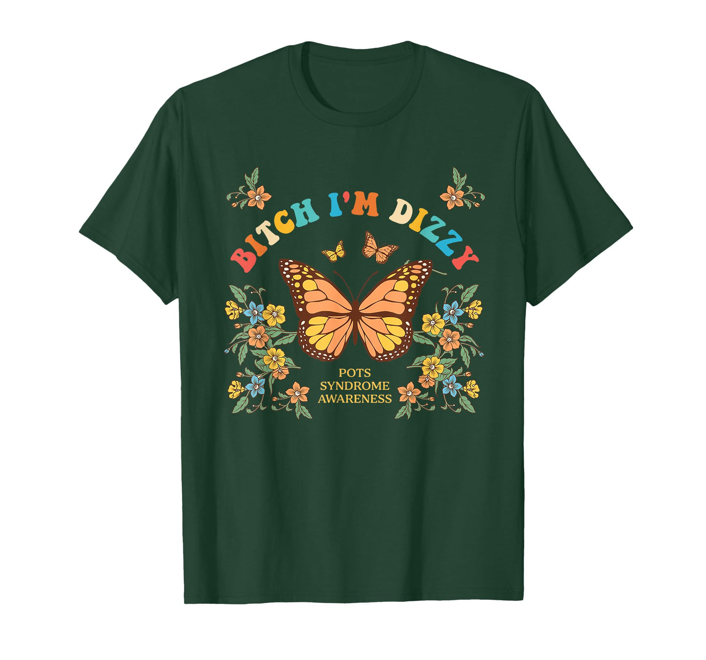 Btch I'm Dizzy Pots Syndrome Awareness Design T-Shirt