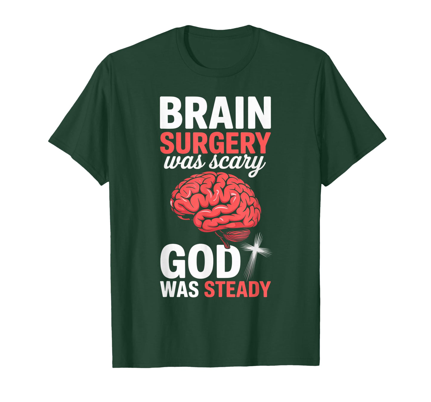 God was Steady Brain Tumor Jesus Christian Brain Surgery T-Shirt