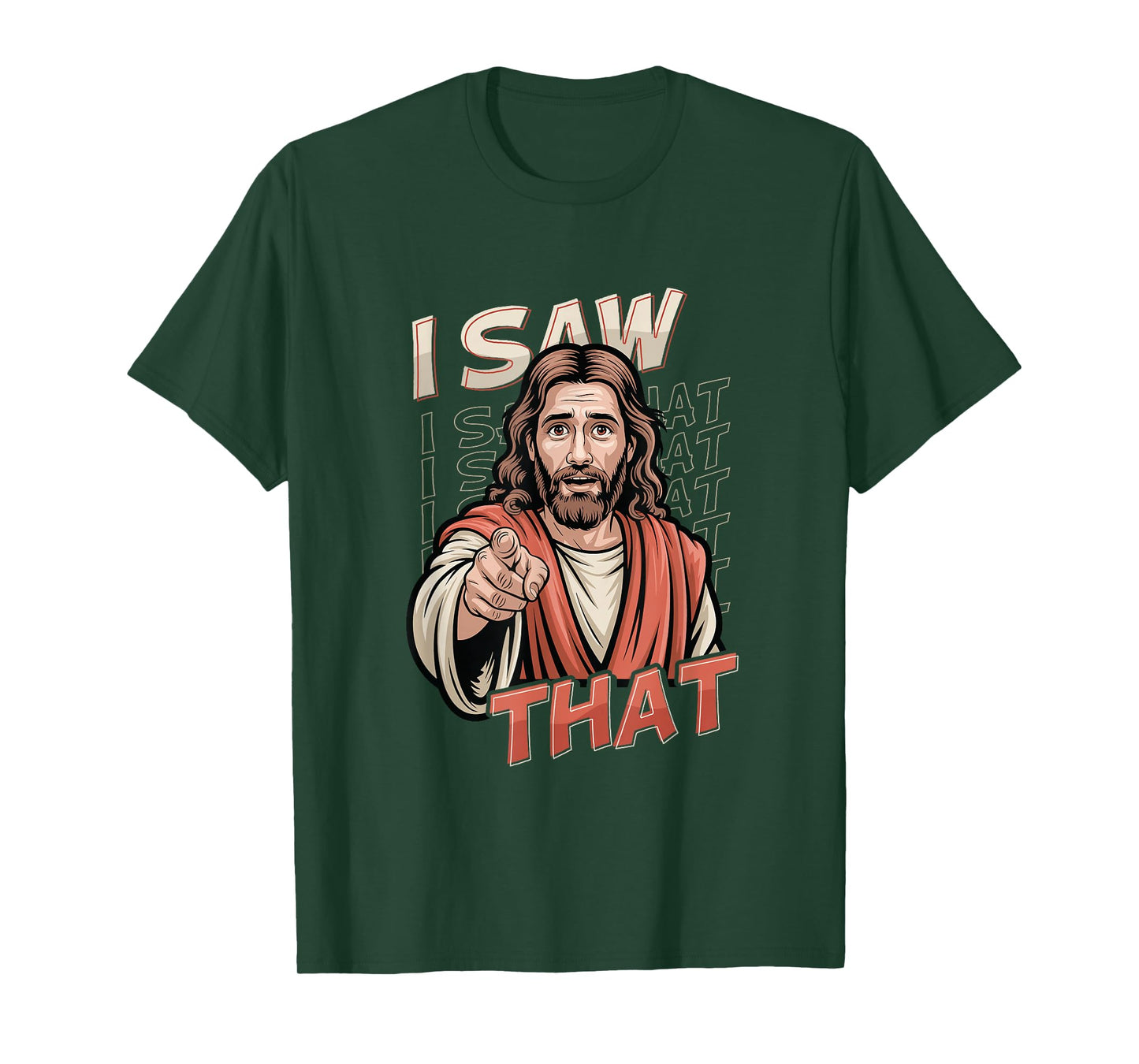 I Saw That Funny Jesus Humor Sarcastic Jesus Quote T-Shirt