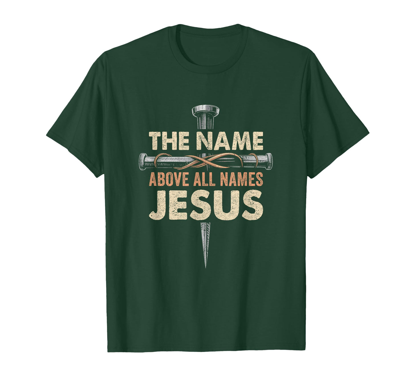 The Name Above All Names Jesus Christian God Believe Faith T-Shirt