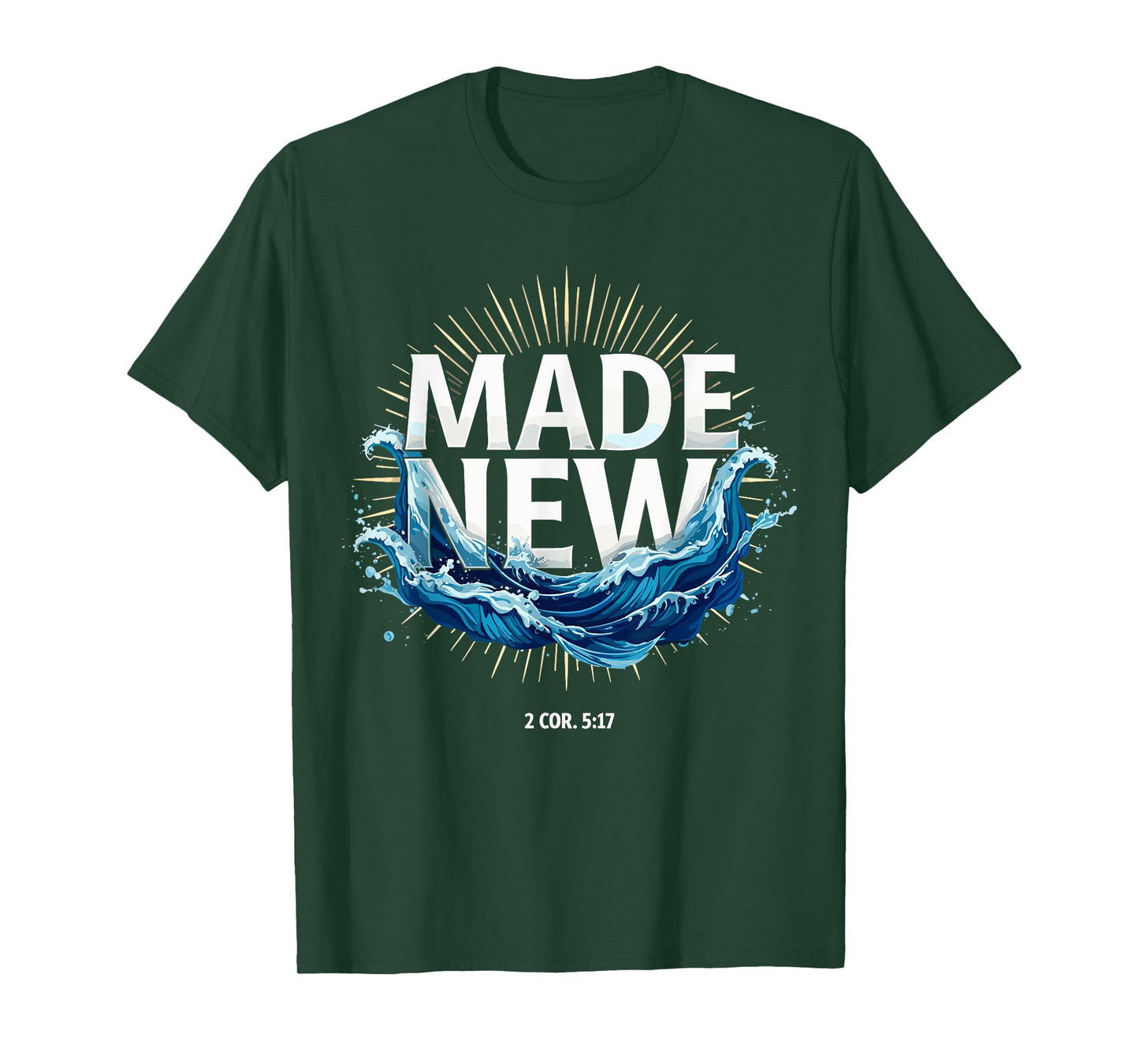 Made New Baptized Baptism T-Shirt