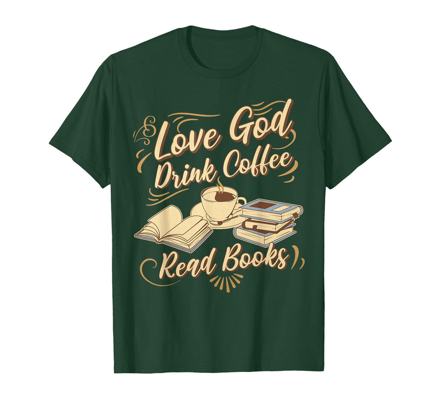 Love God Drink Coffee Read Books Christian Tee T-Shirt